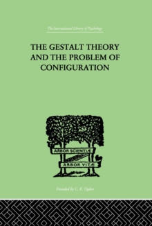 The Gestalt Theory And The Problem Of Configuration