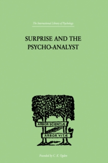 Surprise And The Psycho-Analyst : On the Conjecture and Comprehension of Unconscious Processes