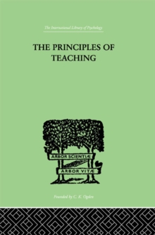 The Principles of Teaching : Based on Psychology