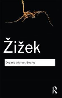 Organs without Bodies : On Deleuze and Consequences