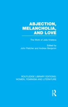 Abjection, Melancholia and Love : The Work of Julia Kristeva