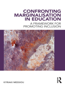 Confronting Marginalisation in Education : A Framework for Promoting Inclusion