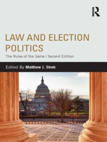 Law and Election Politics : The Rules of the Game