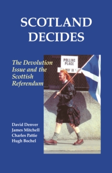 Scotland Decides : The Devolution Issue and the 1997 Referendum