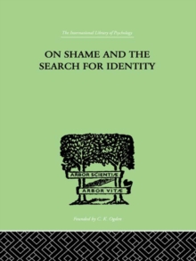 On Shame And The Search For Identity