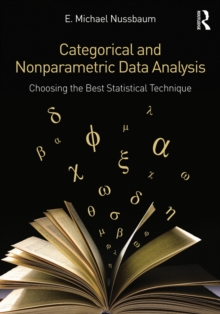 Categorical and Nonparametric Data Analysis : Choosing the Best Statistical Technique