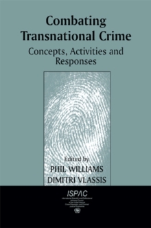 Combating Transnational Crime : Concepts, Activities and Responses