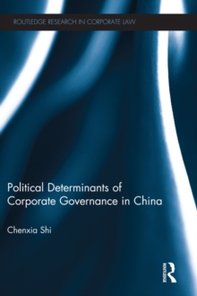 The Political Determinants of Corporate Governance in China