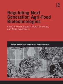 Regulating Next Generation Agri-Food Biotechnologies : Lessons from European, North American and Asian Experiences