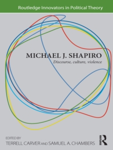 Michael J. Shapiro : Discourse, Culture, Violence