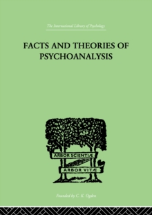 Facts And Theories Of Psychoanalysis