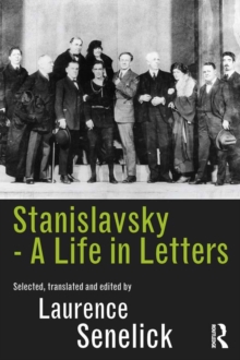 Stanislavsky: A Life in Letters