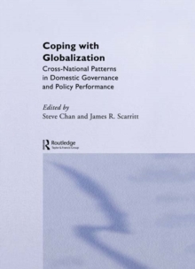 Coping with Globalization : Cross-National Patterns in Domestic Governance and Policy Performance