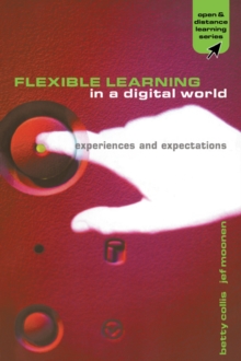 Flexible Learning in a Digital World : Experiences and Expectations