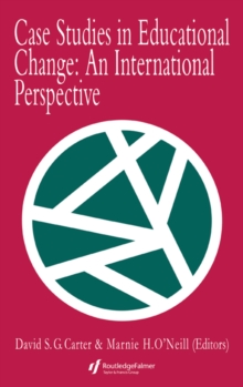 Case Studies In Educational Change : An International Perspective