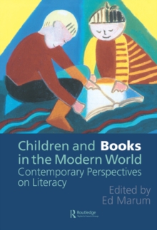 Children And Books In The Modern World : Contemporary Perspectives On Literacy