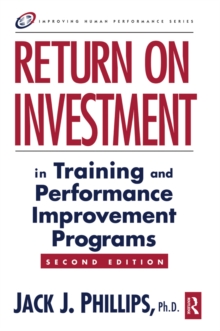 Return on Investment in Training and Performance Improvement Programs