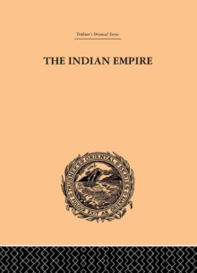 The Indian Empire : Its People, History and Products