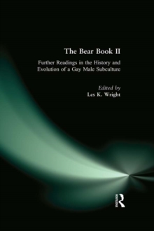 The Bear Book II : Further Readings in the History and Evolution of a Gay Male Subculture