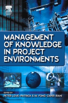 Management of Knowledge in Project Environments