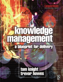 Knowledge Management - A Blueprint for Delivery