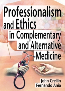 Professionalism and Ethics in Complementary and Alternative Medicine