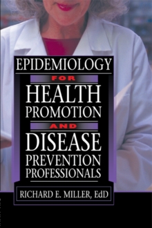 Epidemiology for Health Promotion and Disease Prevention Professionals