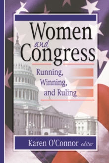 Women and Congress : Running, Winning, and Ruling