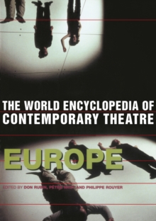 World Encyclopedia of Contemporary Theatre : Volume 1: Europe