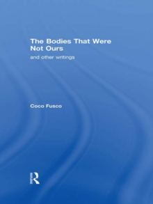 The Bodies That Were Not Ours : And Other Writings