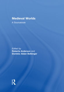 Medieval Worlds : A Sourcebook