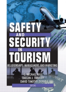 Safety and Security in Tourism : Relationships, Management, and Marketing