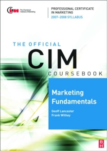 CIM Coursebook Marketing Fundamentals 07/08