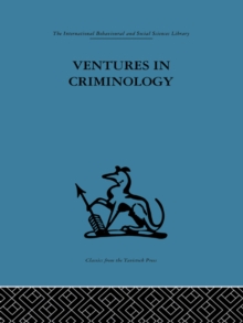 Ventures in Criminology : Selected recent papers