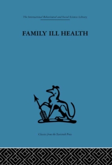 Family Ill Health : An investigation in general practice