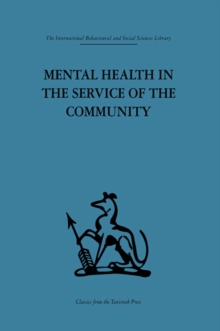 Mental Health in the Service of the Community : Volume three of a report of an international and interprofessional study group convened by the World Federation for Mental Health