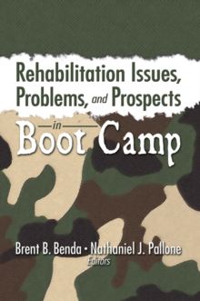 Rehabilitation Issues, Problems, and Prospects in Boot Camp