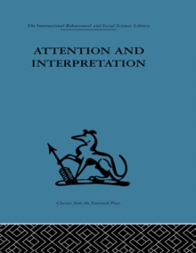 Attention and Interpretation : A scientific approach to insight in psycho-analysis and groups