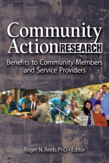 Community Action Research : Benefits to Community Members and Service Providers