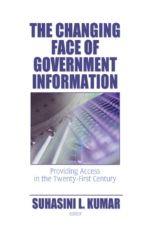 The Changing Face of Government Information : Providing Access in the Twenty-First Century