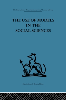 The Use of Models in the Social Sciences