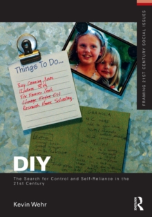 DIY: The Search for Control and Self-Reliance in the 21st Century