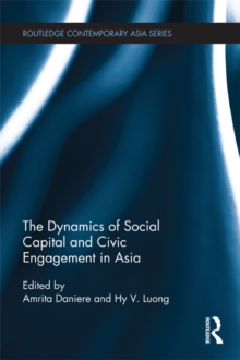 The Dynamics of Social Capital and Civic Engagement in Asia