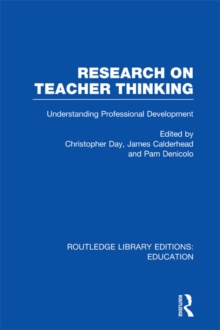 Research on Teacher Thinking (RLE Edu N) : Understanding Professional Development