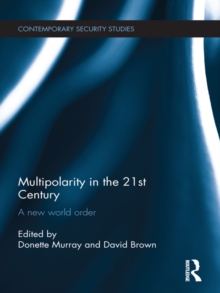 Multipolarity in the 21st Century : A New World Order