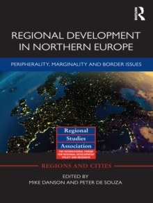 Regional Development in Northern Europe : Peripherality, Marginality and Border Issues