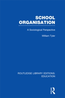 School Organisation (RLE Edu L) : A Sociological Perspective