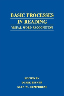 Basic Processes in Reading : Visual Word Recognition