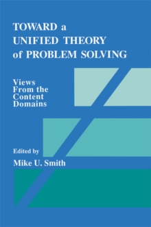 Toward a Unified Theory of Problem Solving : Views From the Content Domains