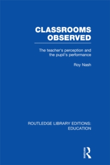 Classrooms Observed (RLE Edu L) : The Teacher's Perception and the Pupil's Peformance